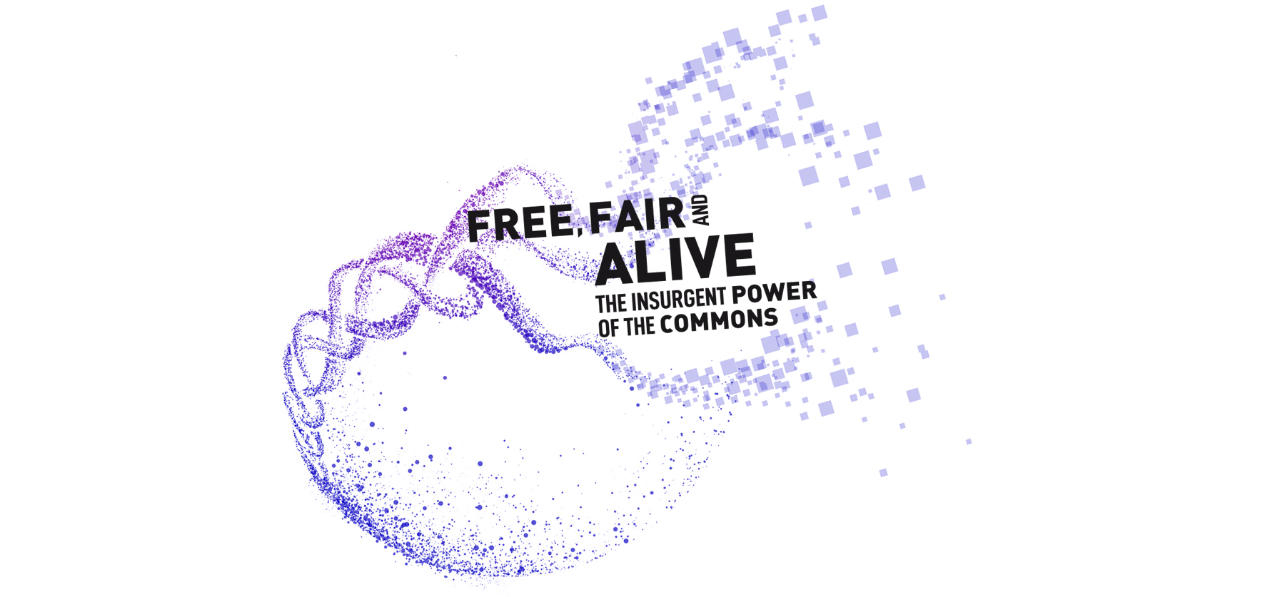 Free, Fair and Alive. The insurgent power of the Commons – Book ...